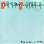 Rockmelons - Sweat it Out